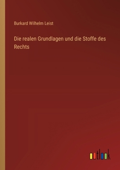 Paperback Die realen Grundlagen und die Stoffe des Rechts [German] Book