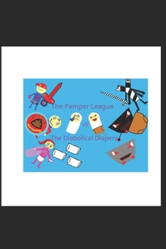 The Pamper League vs The Diabolical Diapers