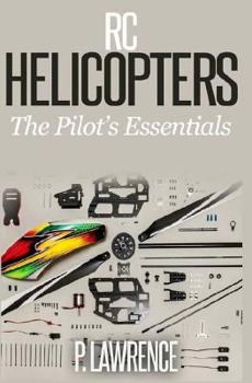 Paperback Rc Helicopters: The Pilot's Essentials Book