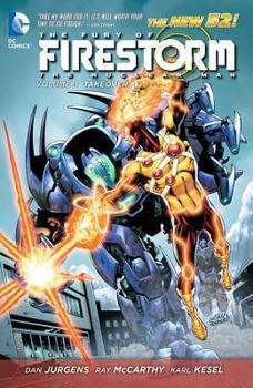 Paperback The Fury of Firestorm: The Nuclear Man Vol. 3: Takeover (the New 52) Book