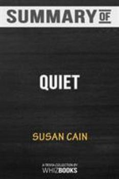 Paperback Summary of Quiet: The Power of Introverts in a World That Can't Stop Talking by Susan Cain: Trivia/Quiz for Fans Book