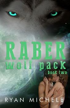 Raber Wolf Pack Book Two - Book  of the Raber Wolf Pack