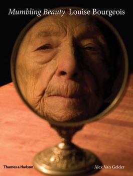 Hardcover Mumbling Beauty Louise Bourgeois Book