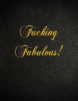 Paperback Fucking Fabulous!: 108 Page Blank Lined Notebook Book