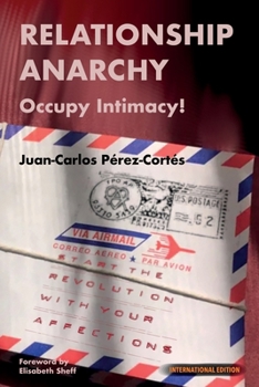 Paperback Relationship Anarchy: Occupy Intimacy! Book