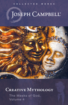 Paperback Creative Mythology (the Masks of God, Volume 4) Book