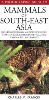 Paperback A Photographic Guide to Mammals of South East Asia Book