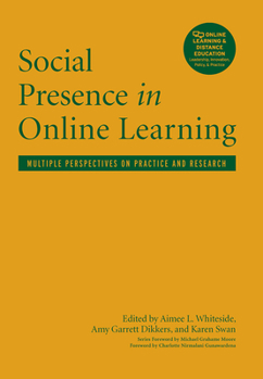 Hardcover Social Presence in Online Learning: Multiple Perspectives on Practice and Research Book
