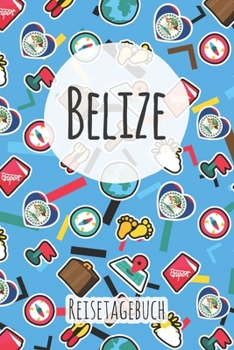 Belize Reisetagebuch: A5 Reise Journal I Notizbuch I Urlaubs Planer I Road trip Planer I Travel notebook I 6X9 Pocket journal I Geschenk für Backpacker (German Edition)