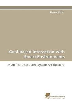 Paperback Goal-Based Interaction with Smart Environments Book