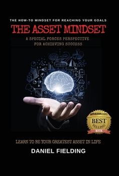 Hardcover The Asset Mindset: A Special Forces Perspective for Achieving Success Book