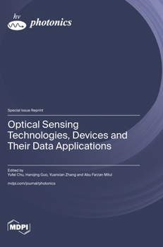 Hardcover Optical Sensing Technologies, Devices and Their Data Applications Book