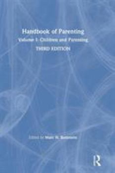 Hardcover Handbook of Parenting: Volume I: Children and Parenting, Third Edition Book