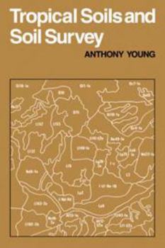 Hardcover Tropical Soils & Soil Survey (Cambridge Geographical Studies, Series Number 9) Book