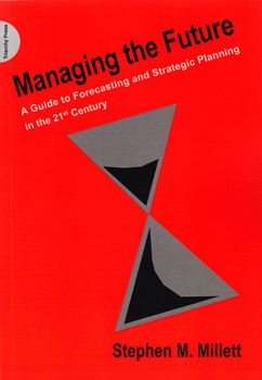 Paperback Managing the Future: A Guide to Forecasting and Strategic Planning in the 21st Century Book