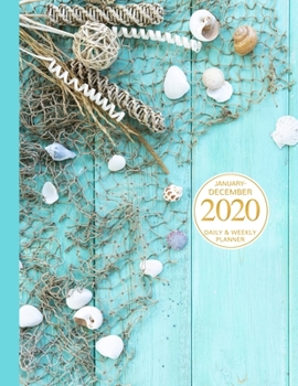 January - December 2020 Daily & Weekly Planner: 1 Year Personal Calendar; Fishing Net And Seashells