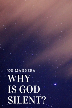 Paperback Why Is God Silent? Book