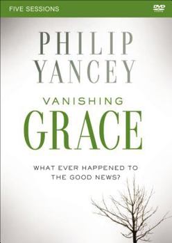 DVD Vanishing Grace Video Study: Whatever Happened to the Good News? Book