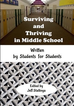 Paperback Surviving and Thriving in Middle School: Written by Students for Students Book