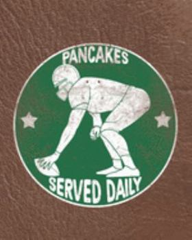 Paperback Pancakes Served Daily: Offensive Lineman Gifts for Men Book