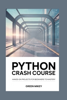 Paperback Python Crash Course: Hands-On Projects for Beginners to Mastery Book
