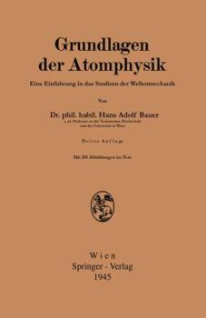 Paperback Grundlagen Der Atomphysik: Einführung in Das Studium Der Wellenmechanik [German] Book