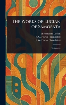 Hardcover The Works of Lucian of Samosata Book
