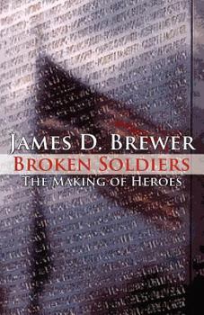 Paperback Broken Soldiers: The Making of Heroes Book