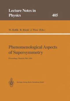 Paperback Phenomenological Aspects of Supersymmetry: Proceedings of a Series of Seminars Held at the Max-Planck-Institut Für Physik Munich, Frg, May to November Book