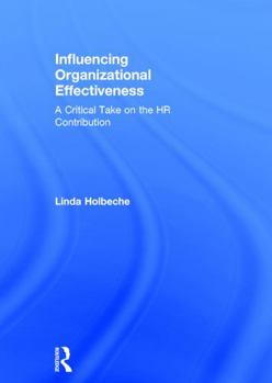 Hardcover Influencing Organizational Effectiveness: A Critical Take on the HR Contribution Book