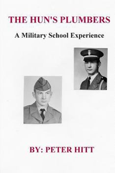 The Hun's Plumbers: A Military School Experience