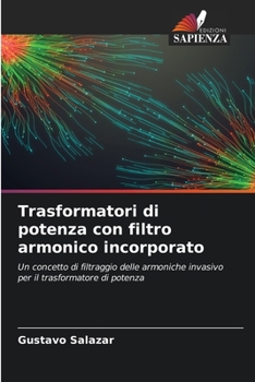 Paperback Trasformatori di potenza con filtro armonico incorporato [Italian] Book