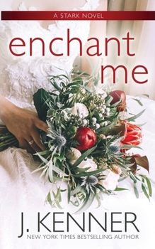 Enchant Me - Book #7 of the Stark Saga