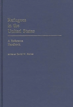 Hardcover Refugees in the United States: A Reference Handbook Book