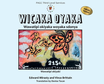Hardcover Wicaka Oyaka: Telling the Truth Dakota Version [Dakota] Book