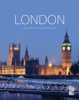The London Book: Highlights of a Fascinating City: Higlights of a Fascinating City