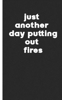 Paperback just another day putting out fires: sketchbook - Funny Office Gag Gift For Coworkers Colleagues Staff Members And Employee Appreciation Colleagues, Bo Book