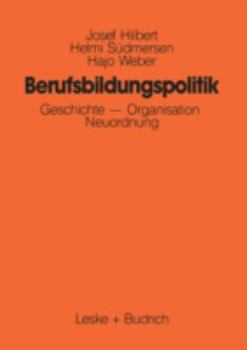 Paperback Berufsbildungspolitik: Geschichte -- Organisation -- Neuordnung [German] Book