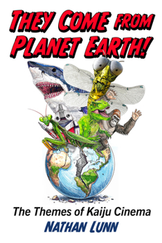 Paperback They Come from Planet Earth!: The Themes of Kaiju Cinema Book