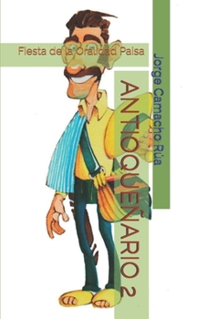 Paperback Antioque?ario 2: Fiesta de la Oralidad Paisa [Spanish] Book