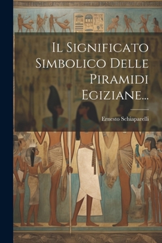 Paperback Il Significato Simbolico Delle Piramidi Egiziane... [Italian] Book
