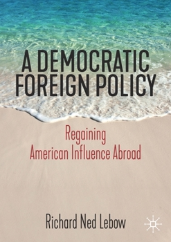 Paperback A Democratic Foreign Policy: Regaining American Influence Abroad Book