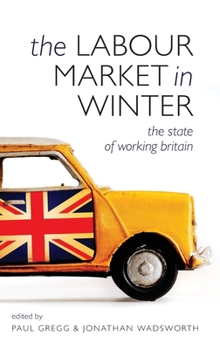 Hardcover Labour Market in Winter: The State of Working Britain Book