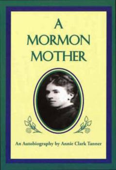 Paperback A Mormon Mother: An Autobiography Book