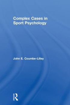 Hardcover Complex Cases in Sport Psychology Book