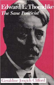 Paperback Edward L. Thorndike: The Sane Positivist Book