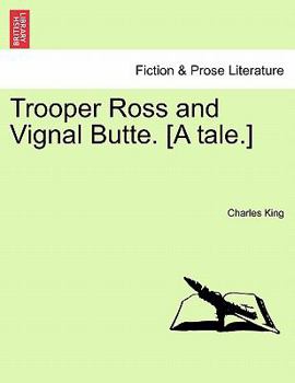 Paperback Trooper Ross and Vignal Butte. [A Tale.] Book