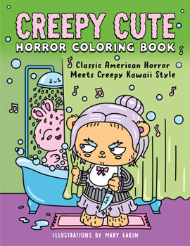 Paperback Creepy Cute Horror Coloring Book: Classic American Horror Meets Creepy Kawaii Style Book
