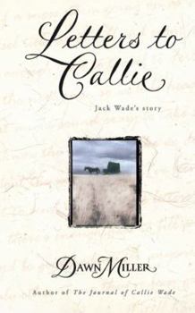 Paperback Letters to Callie: Jack Wade's Story Book