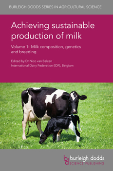 Hardcover Achieving Sustainable Production of Milk Volume 1: Milk Composition, Genetics and Breeding Book